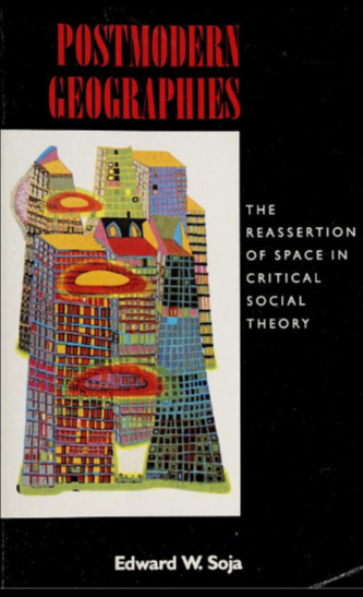 L'immagine rappresenta la copertina del libro Postmodern geographies : the reassertion of space in critical social theory" di Edward W. Soja.
